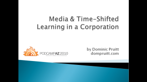 Media & Time Shifted Learning in a Corporation